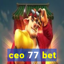 ceo 77 bet